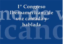 Primer Congreso Iberoamericano de voz cantada y hablada